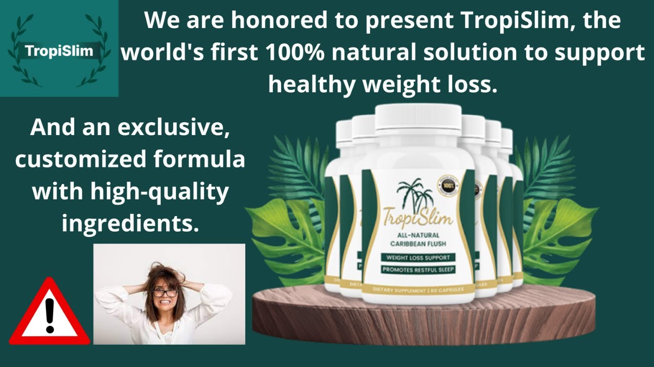 TropiSlim,tropislim reviews,tropislim weight loss,tropislim review,tropislim results,tropislim price