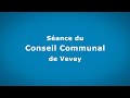 Conseil communal de vevey  8 septembre 2022 vido avec chapitres