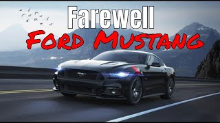 A Tribute for My Ford Mustang: Goodbye To My Dream Car!
