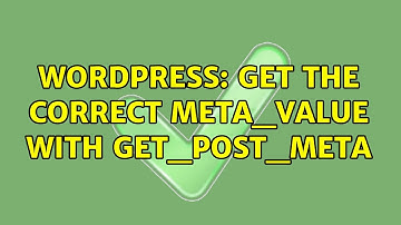 Wordpress: Get the correct meta_value with get_post_meta