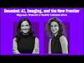 Decoded: AI, Imaging and the New Frontier I MWHC