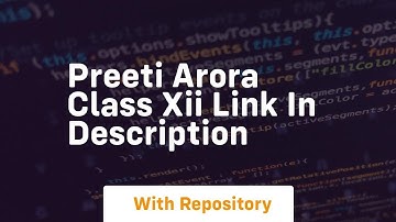 Preeti arora class xii link in description