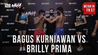 Weigh In Bagus Kurniawan Vs Brilly Prima || Fight Night 57 One Pride MMA