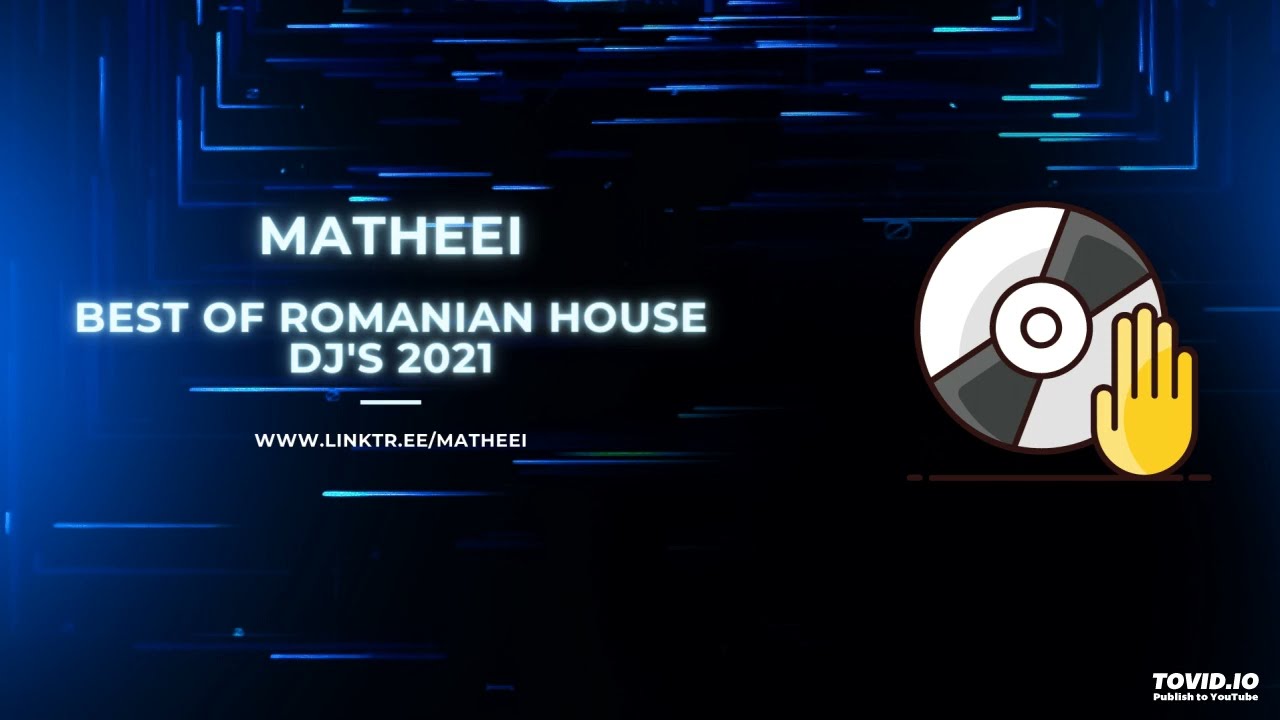 Matheei - Best of Romanian House DJ's 2021 - Andre Rizo, Paul Damixie, Asher & More