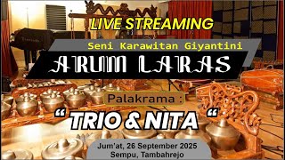 🔴STREAMING KARAWITAN - ARUM LARAS / WEDDING TRIO & NITA / SLAMET AUDIO / ARGA PRO / 26 09 25
