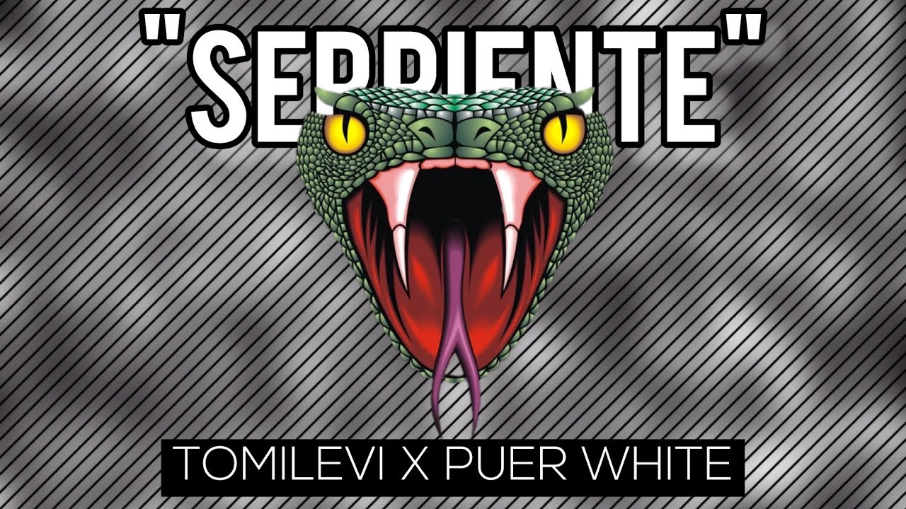 Tomilevi x Puer White - SERPIENTE 🐍  (Official Video Lyrics)