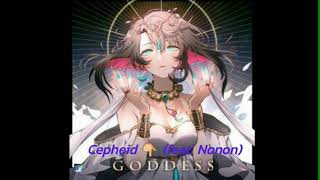 Cepheid - Goddess (Feat NONON)