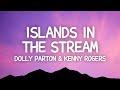 Dolly Parton, Kenny Rogers - Islands In the Stream (Lyrics)