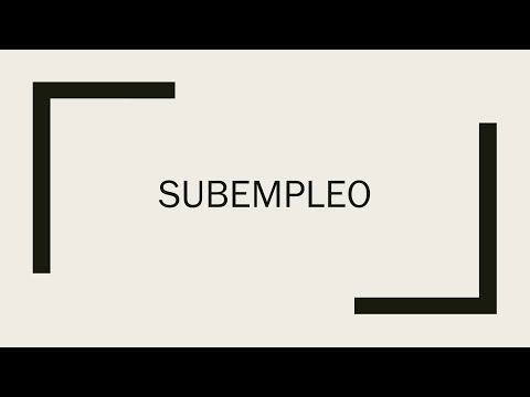 Todo Lo Que Necesita Saber Sobre El Subempleo