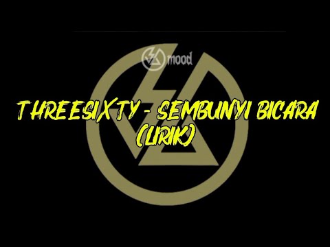 Threesixty - Sembunyi Bicara (Lirik)