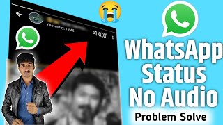 Whatsapp Status No Audiowhatsapp Status No Sound Problemno Audio On Whatsapp Status