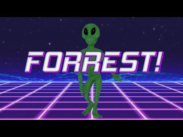 HAPPY BIRTHDAY FORREST! - ALIEN REMIX