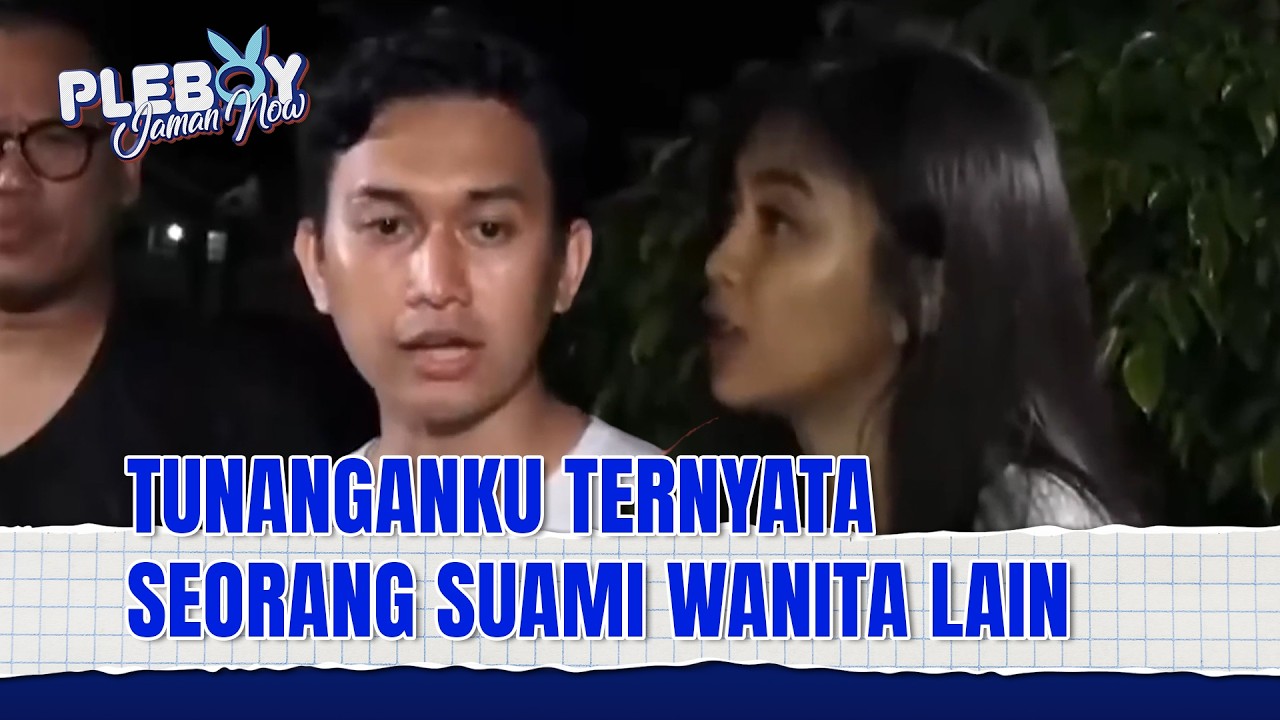 PELAPOR SHOCK! TINGKAH BEJAT TUNANGAN TERBONGKAR | Pleboy Jaman Now Eps 157 (2/2)