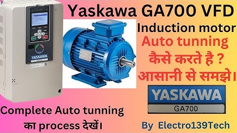 Auto tunning of induction motor through Yaskawa GA700 VFD !! Yaskawa GA700 VFD Auto tunning kese kre
