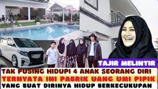 TAJIR MELINTIR ~ INI 4 DERETAN PABRIK UANG UMI PIPIK SETELAH DITINGGAL UJE