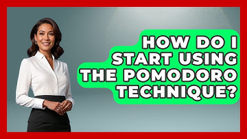 How Do I Start Using The Pomodoro Technique? - Ultimate Study Hacks