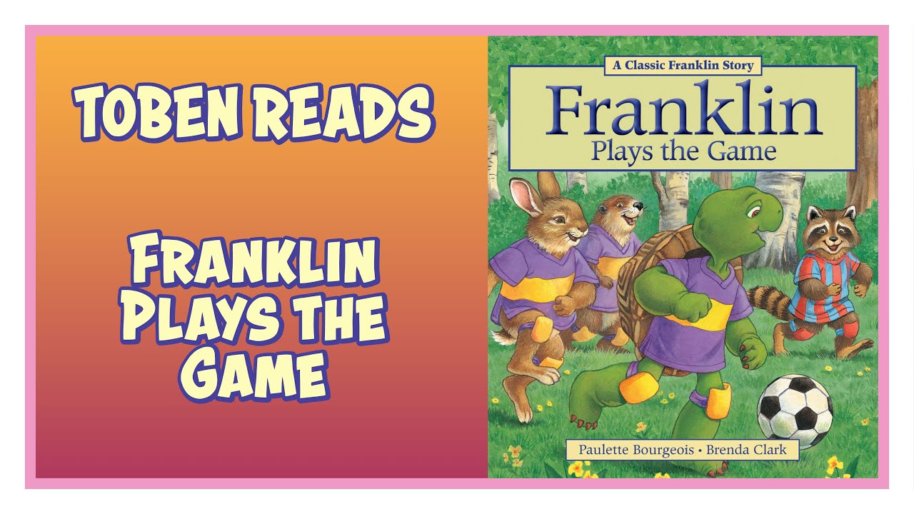 Franklin Plays the Game | Read Aloud
