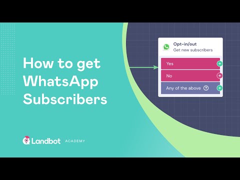 How to Get WhatsApp Subscribers (Part 8 of 14) | Landbot