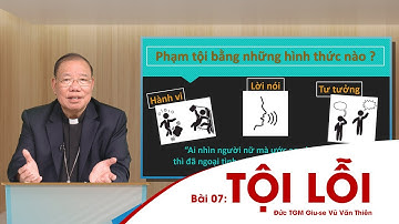 Bài 07: Tội lỗi | Giáo lý cho người trưởng thành