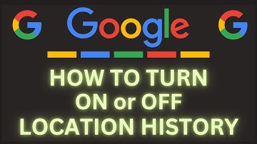 How To Turn On Or Off Location History In Google | PC Tutorial