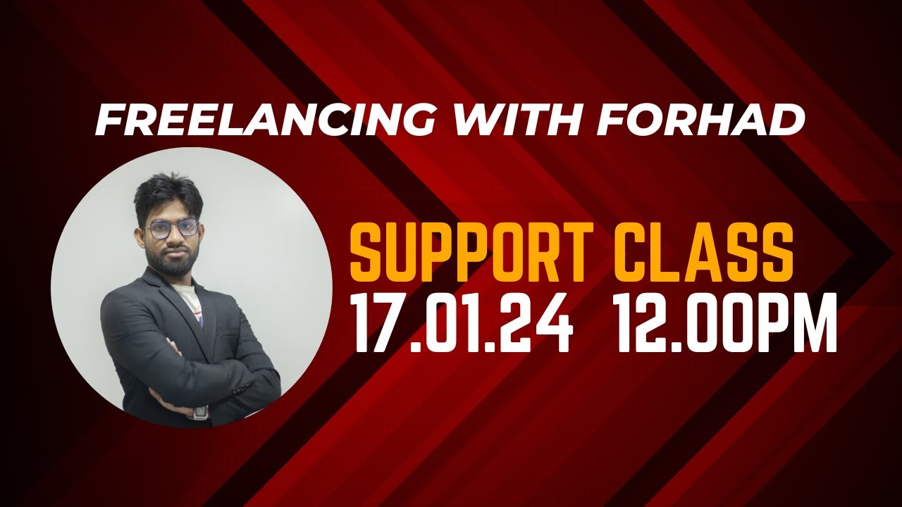 Support class 17.01.24 12:00pm Freelancing with Forhad - YouTube