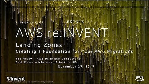 AWS re:Invent 2017: Landing Zones: Creating a Foundation for Your AWS Migrations (ENT315)