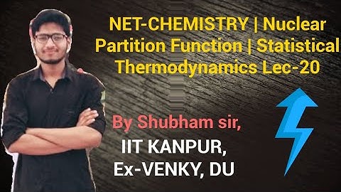 NET-CHEMISTRY | Nuclear Partition Function | Statistical Thermodynamics Lec-20