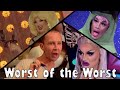 What is the worst episode of drag race there probably is one