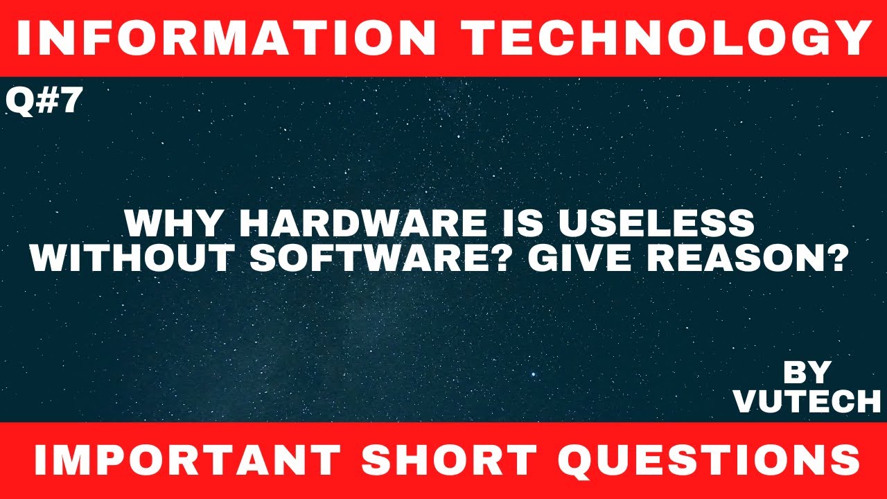 hardware is useless without software