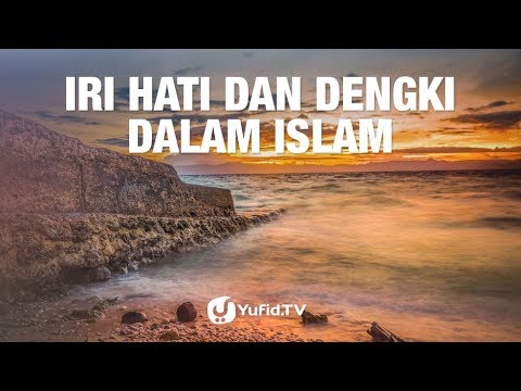 Iri Hati dan Dengki Dalam Islam - 5 Menit yang Menginspirasi