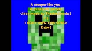 Video thumbnail of "A Creeper Like You Minecraft Parody Of Adele's Someone Like You"