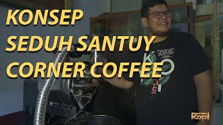 Silaturahmi Kopi - Ngopi disudut Kota Bandung- CORNER COFFEE ROASTERY - Eps 2 part 1