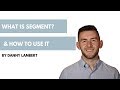 What is Segment? How to Implement and Use It.