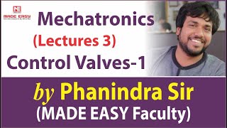 Mechatronics (Lectures 3) Control Valves-1 | IN/ME | by Phanindra Sir | GATE, BARC, ONGC, EIL Topper