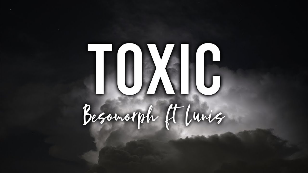 Hurt песня toxic. Besomorph - Toxic (feat. Kaila hoy) Apple. Coopex & Besomorph on the line (feat. Galvanic).