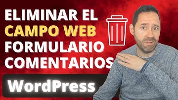 Eliminar el campo web de los comentarios de WordPress