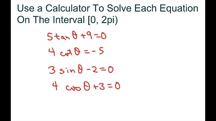 Find all solutions of the equation in the interval calculator