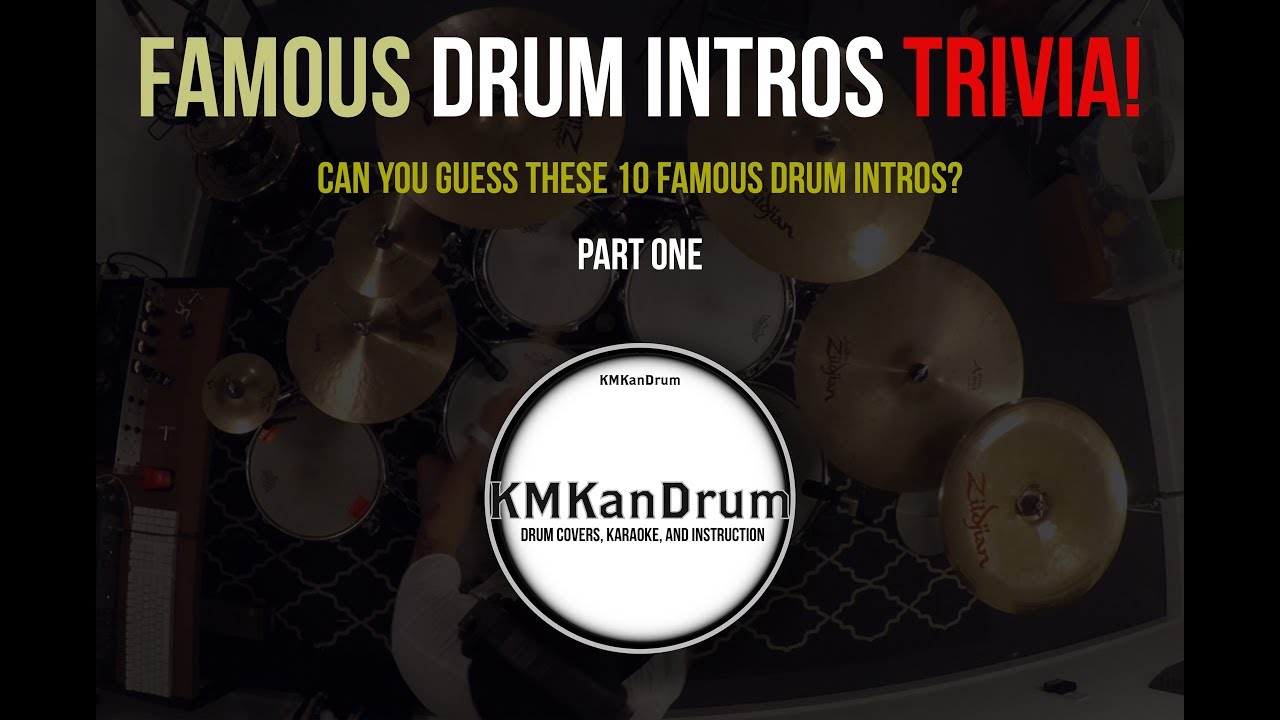 Famous Drum Intros Trivia Part 1 by KMKanDrum YouTube