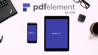 【期間限定無料】PDF編集アプリ「PDFelement for iOS（日本語版）」新バージョン登場！