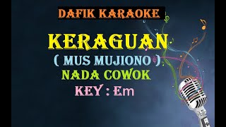 Keraguan  (Karaoke) Mus Mujiono, nada Cowok Em