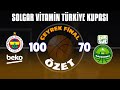 ETK Çeyrek Final Özet | Fenerbahçe Beko 100-70 Teksüt Bandırma