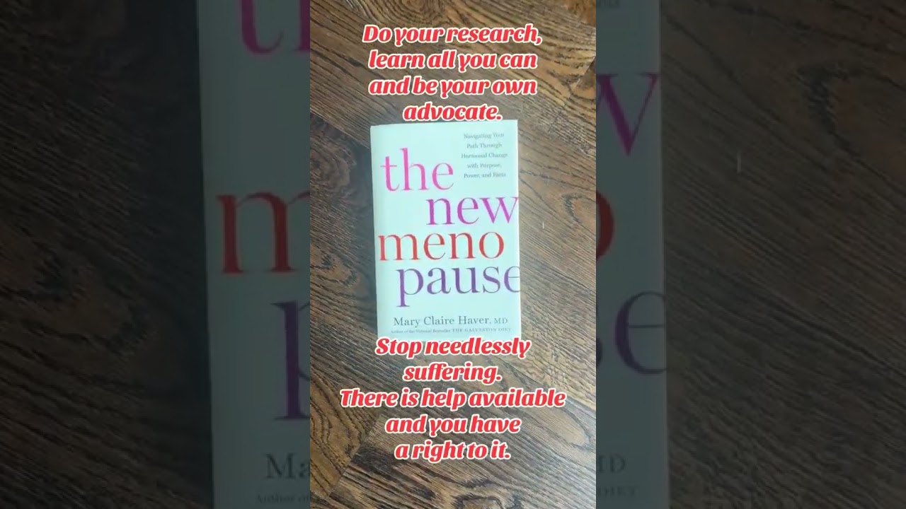 Do your research and be your own menopause advocate. Dr  Haver's book is an essential tool.