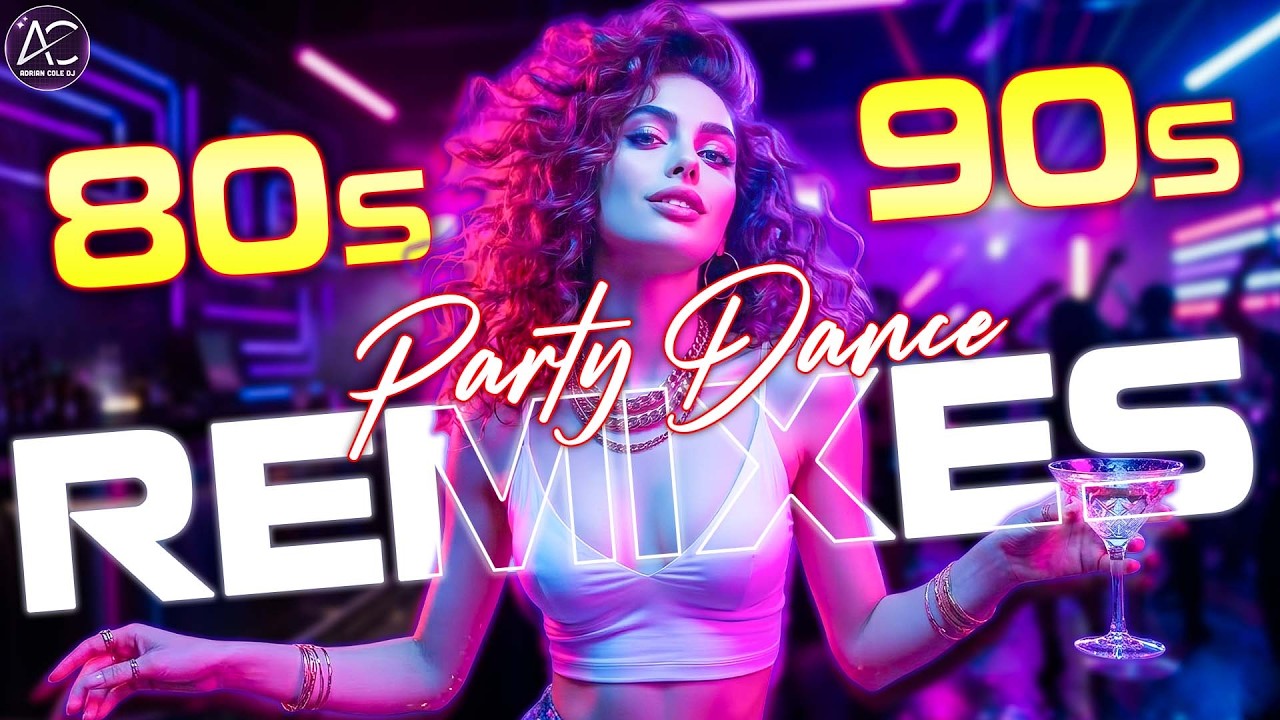 Ultimate 80s 90s Party Remixes | Retro Flashback Megamix Nonstop