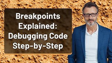 Breakpoints Explained: Debugging Code Step-by-Step