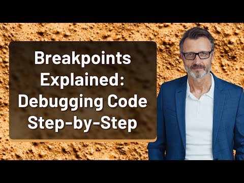 Breakpoints Explained: Debugging