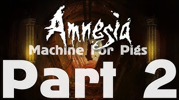 Amnesia A Machine for Pigs Ep. 2 I Found the Secret Passage!!!