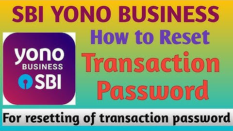 Transaction password reset || How to reset transaction password yono business || reset transaction