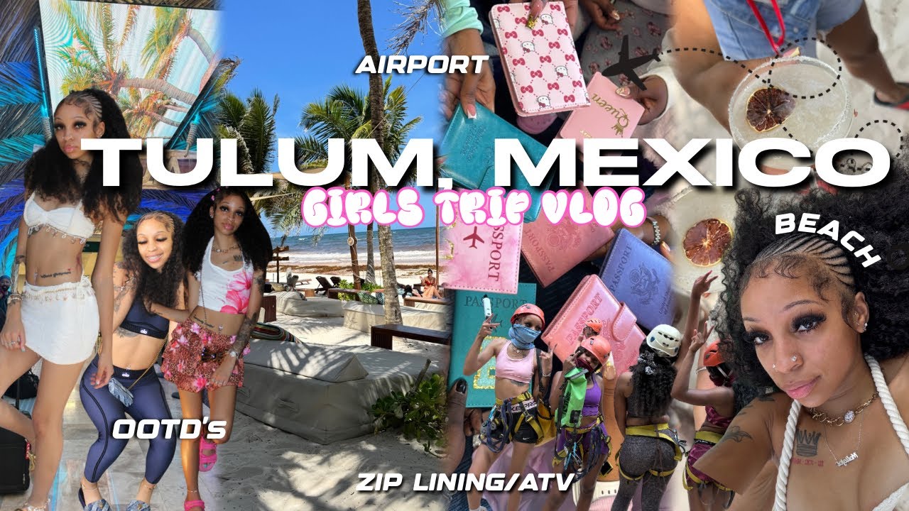 TULUM MEXICO GIRLS TRIP VLOG🇲🇽| airport, atv, ziplne, club, bnb tour + moree
