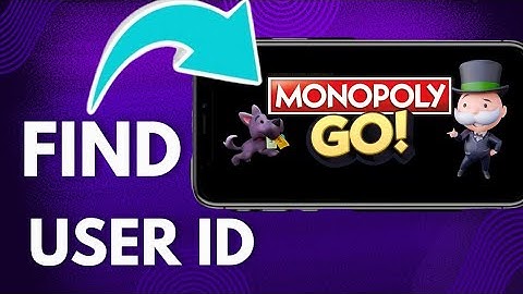 How To Find Your User ID In Monopoly Go