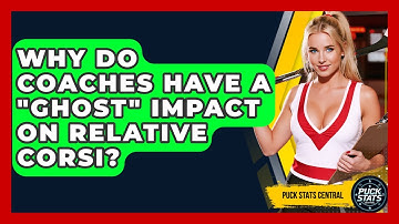 Why Do Coaches Have A "ghost" Impact On Relative Corsi? - Puck Stats Central